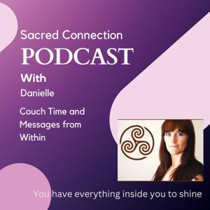Sacred Connection with Danielle