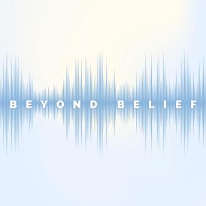 Beyond Belief