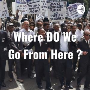 Where DO We Go From Here ?