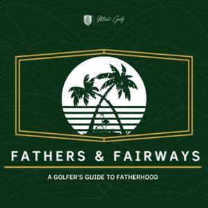 Fathers & Fairways | A Golfer's Guide to Fatherhood