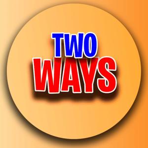 Two Ways El Podcast