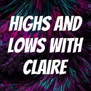 Highs and Lows with Claire