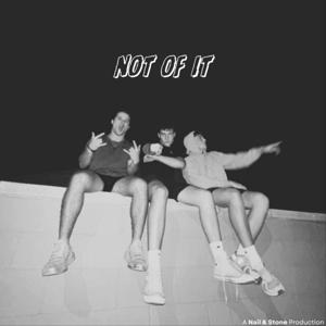 Not Of It
