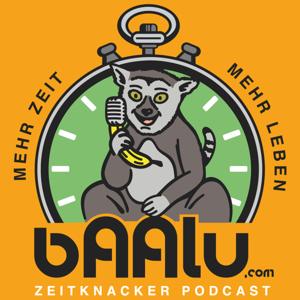 bAAlu Zeitknacker – Der Podcast für mehr Zeit und Lebensqualität