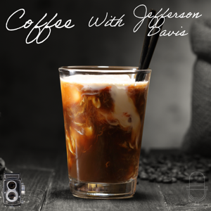 Coffee with Jefferson Davis