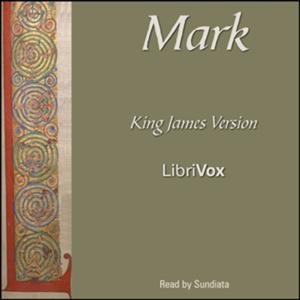 Bible (KJV) NT 02: Mark by King James Version (KJV)