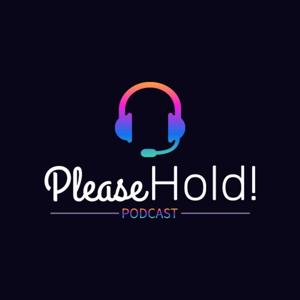 Please Hold!