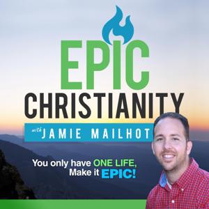 The Epic Christianity Podcast: Christian Inspiration & Motivation | Personal Growth | Life Focus | Interviews