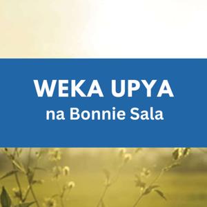 Weka Upya na Bonnie Sala