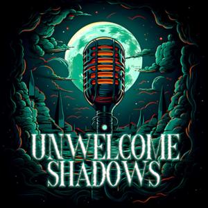 Unwelcome Shadows