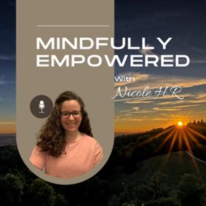 Mindfully Empowered