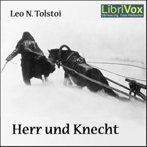 Herr und Knecht by Leo Tolstoy (1828 - 1910)