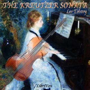 Kreutzer Sonata, The by Leo Tolstoy (1828 - 1910)
