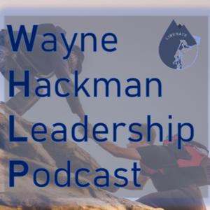 WHLP - The Wayne Hackman Leadership Podcast