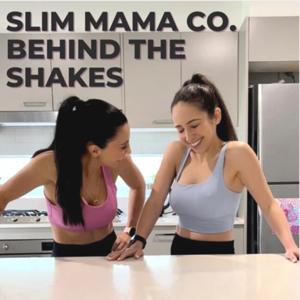 Slim Mama Co. Behind The Shakes