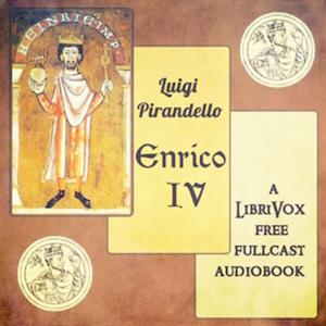 Enrico IV by Luigi Pirandello (1867 - 1936)