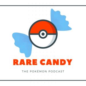 Rare Candy: The Pokémon Podcast