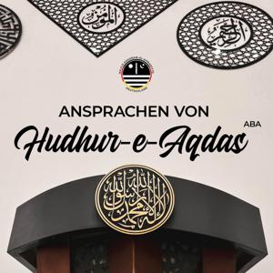 Ansprachen von Hudhur-e-Aqdas (aba)