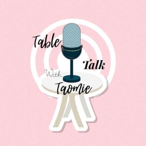 Table Talk with Taomie