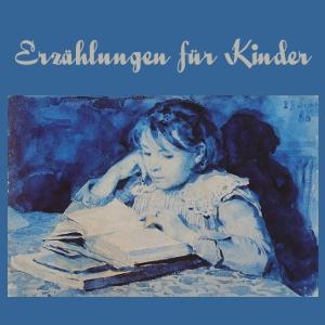 Erzählungen für Kinder by Various