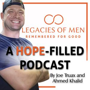 Legacies of Men: A Hope-Filled Podcast