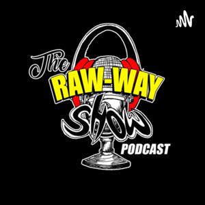 The Raw-Way Show