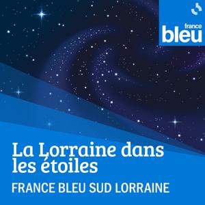 La Lorraine dans les étoiles - France Bleu Sud Lorraine