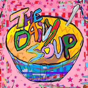 THE DAILY SOUP