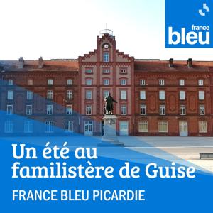 Un été au familistère de Guise FB Picardie