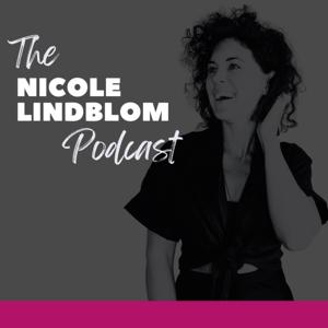 The Nicole Lindblom Podcast