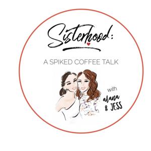 Sisterhood Podcast!