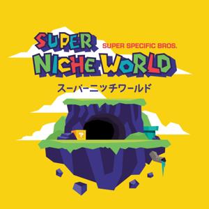 Super Niche World