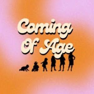 Coming of Age
