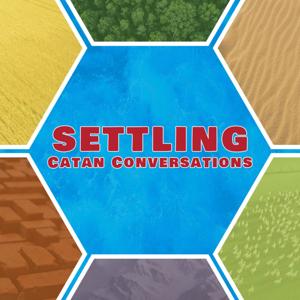 Settling: Catan Conversations
