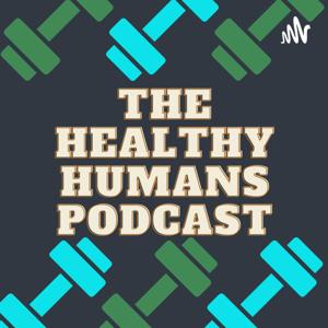 The Healthy Human's Podcast