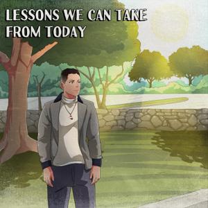 Lessons We Can Take Away From Today