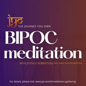 Journey You Own (JYO) BIPOC Meditation