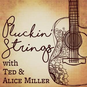 Pluckin Strings With Ted and Alice Miller