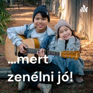 …mert zenélni jó!