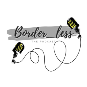 Border_Less The Podcast