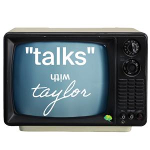 "talks" with Taylor