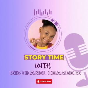 Story Time with Isis Chanel Chambers!