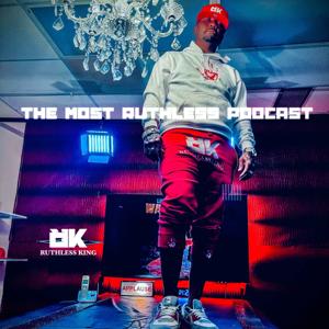 The Most Ruthless Podcast