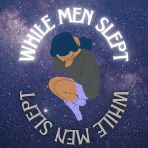While Men Slept