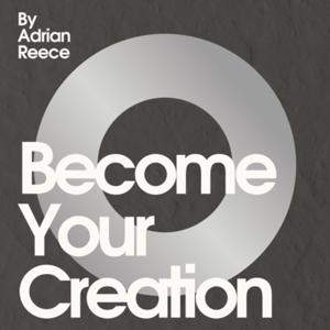Become Your Creation