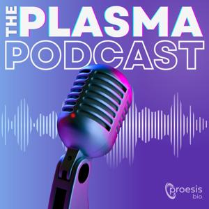The Plasma Podcast