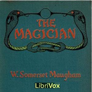 Magician, The by W. Somerset Maugham (1874 - 1965)