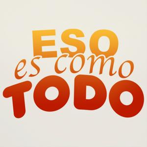 Eso es como todo