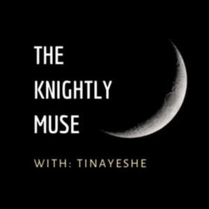 The Knightly Muse