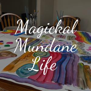 Magickal Mundane Life
